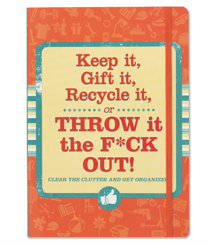 Keep It, Gift It, Recycle It or Please Throw It Out